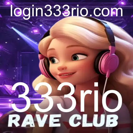 RaveClub: Um Universo Imersivo de Diversão e Estratégia em '333rio'